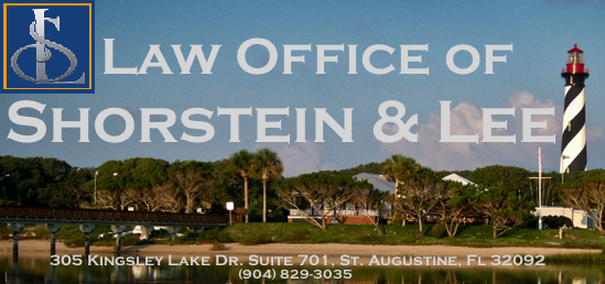 Law Office of Shorstein & Lee | 305 Kingsley Lake Dr STE 701, St. Augustine, FL 32092, USA | Phone: (904) 829-3035
