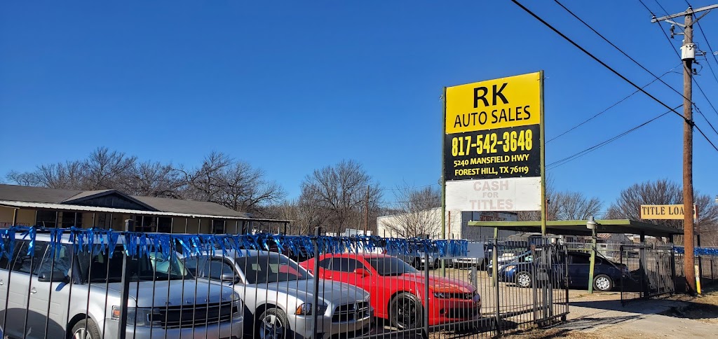 RK Auto Sales | 5240 Mansfield Hwy, Forest Hill, TX 76119, USA | Phone: (817) 542-3648