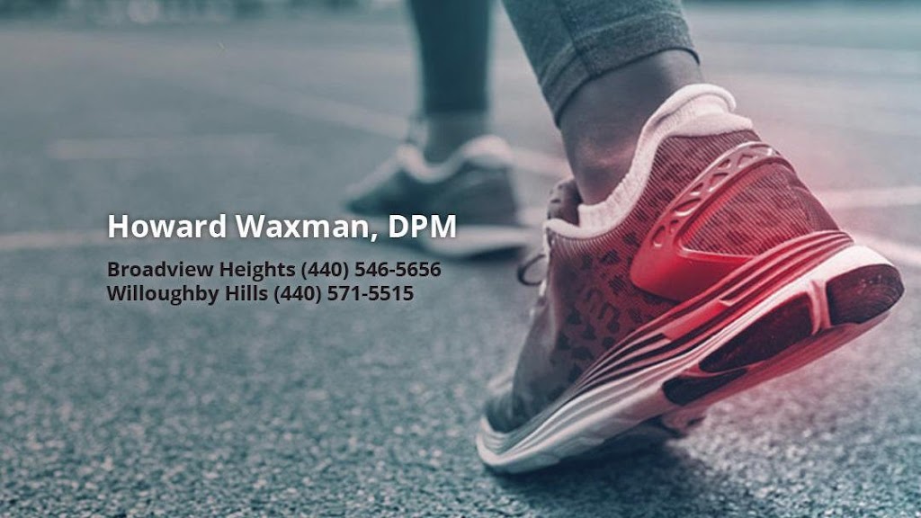 Pleasant Valley Podiatry: Howard M. Waxman, DPM | 7976 Broadview Rd #100, Broadview Heights, OH 44147, USA | Phone: (440) 546-5656