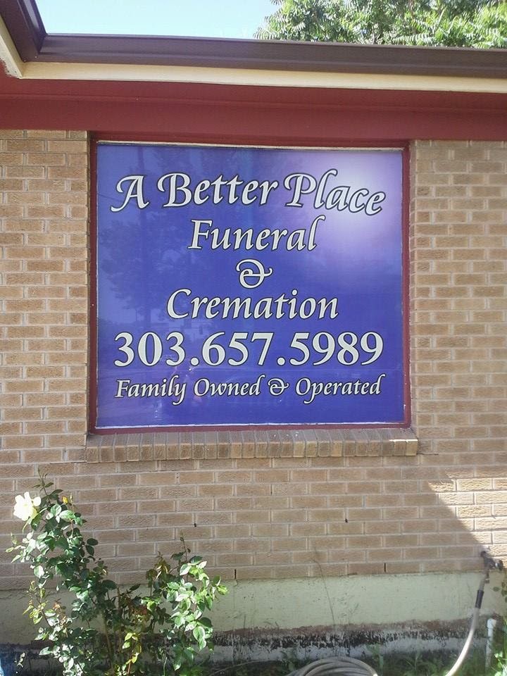 A Better Place Funeral & Cremation Services | 7261 Washington St, Denver, CO 80229, USA | Phone: (303) 657-5989