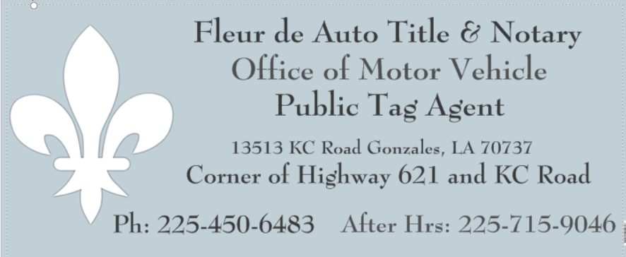 Fleur de Auto Title & Notary | 13513 K C Rd, Gonzales, LA 70737, USA | Phone: (225) 450-6483