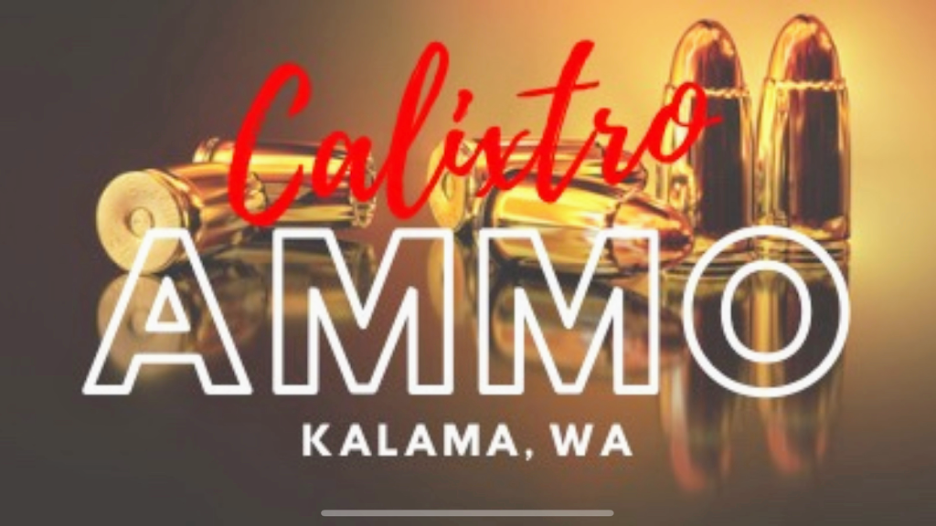 Calixtro Ammo (Kalama, WA) | 110 Stone Ct, Kalama, WA 98625, USA | Phone: (360) 524-6256