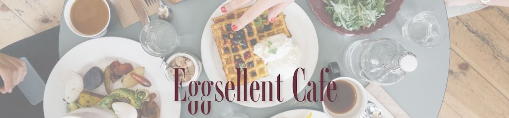 Eggsellent Cafe | 12444 Oxnard St, North Hollywood, CA 91606, USA | Phone: (747) 203-1274