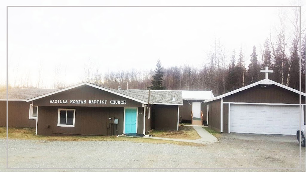 Wasilla Korean Baptist Church | 4600 E Stoney Hollow Dr, Wasilla, AK 99654, USA | Phone: (907) 414-6246