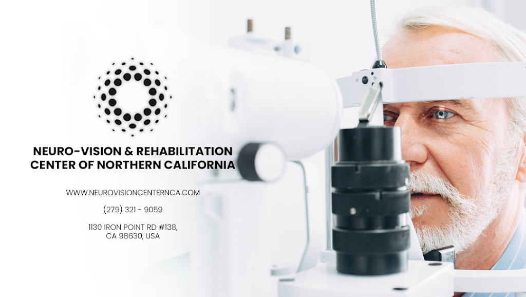 Neuro-Vision & Rehabilitation Center | 1130 Iron Point Rd #138, Folsom, CA 95630, USA | Phone: (279) 321-9059