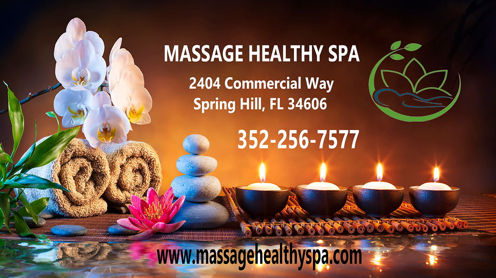 Massage Healthy Spa Therapy of Spring Hill | 2404 Commercial Way, Spring Hill, FL 34606, USA | Phone: (352) 256-7577