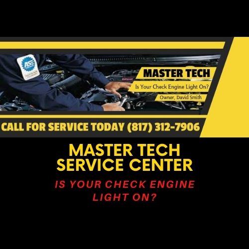 Master Tech Service Center - IS YOUR CHECK ENGINE LIGHT ON | 1005 US-67, Alvarado, TX 76009, USA | Phone: (817) 312-7906