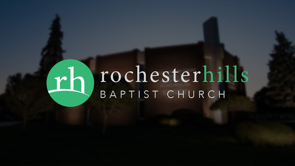 Rochester Hills Baptist Church | 3300 S Livernois Rd, Rochester Hills, MI 48307, USA | Phone: (248) 852-0585