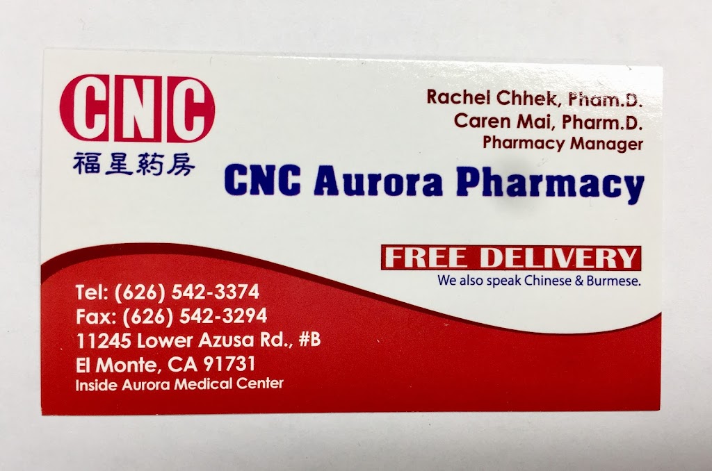 CNC Aurora Pharmacy | 11245 Lower Azusa Rd #B, El Monte, CA 91731, USA | Phone: (626) 542-3374
