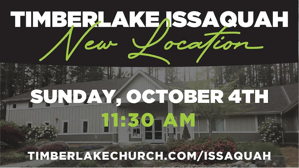 Timberlake Church - Issaquah | 2550 NE Park Dr, Issaquah, WA 98029, USA | Phone: (425) 869-4400