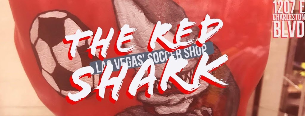 The Red Shark Soccer Shop | 1207 E Charleston Blvd, Las Vegas, NV 89104 | Phone: (702) 591-1905
