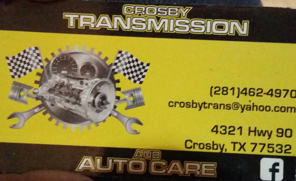 Crosby Transmission & Auto Care | 4321 US-90, Crosby, TX 77532, USA | Phone: (281) 462-4970