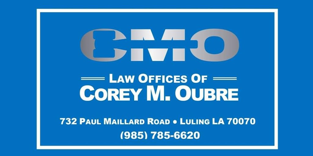 Law Offices Of Corey M. Oubre | 732 Paul Maillard Rd, Luling, LA 70070, USA | Phone: (985) 785-6620