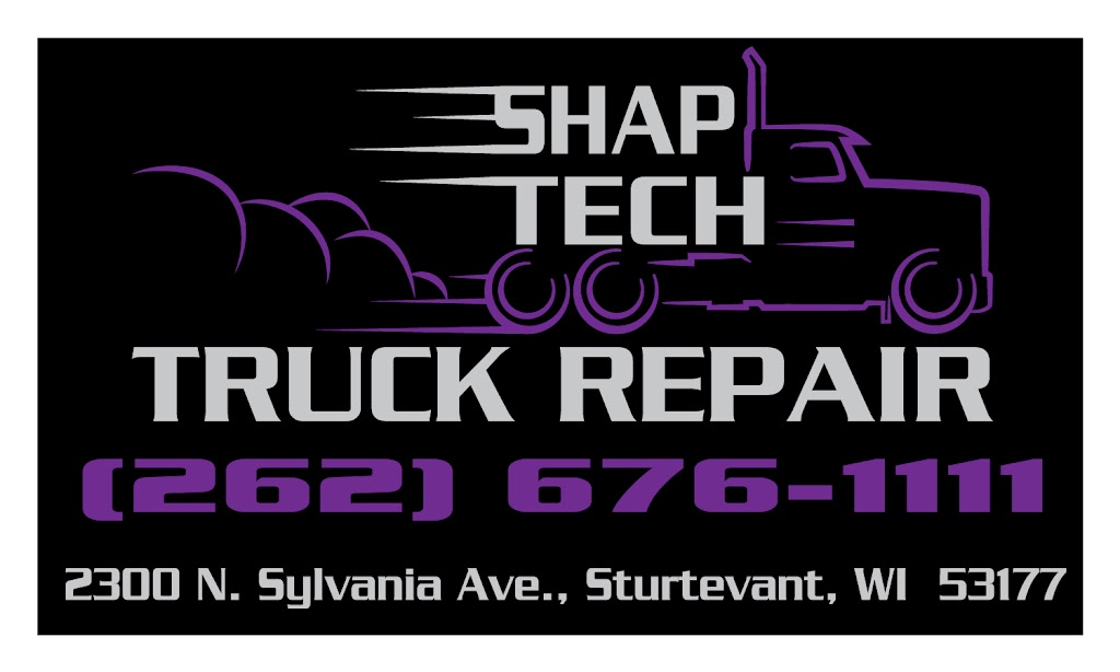 ShapTech Truck Repair | 2300 N Sylvania Ave Unit East, Sturtevant, WI 53177, USA | Phone: (262) 676-1111