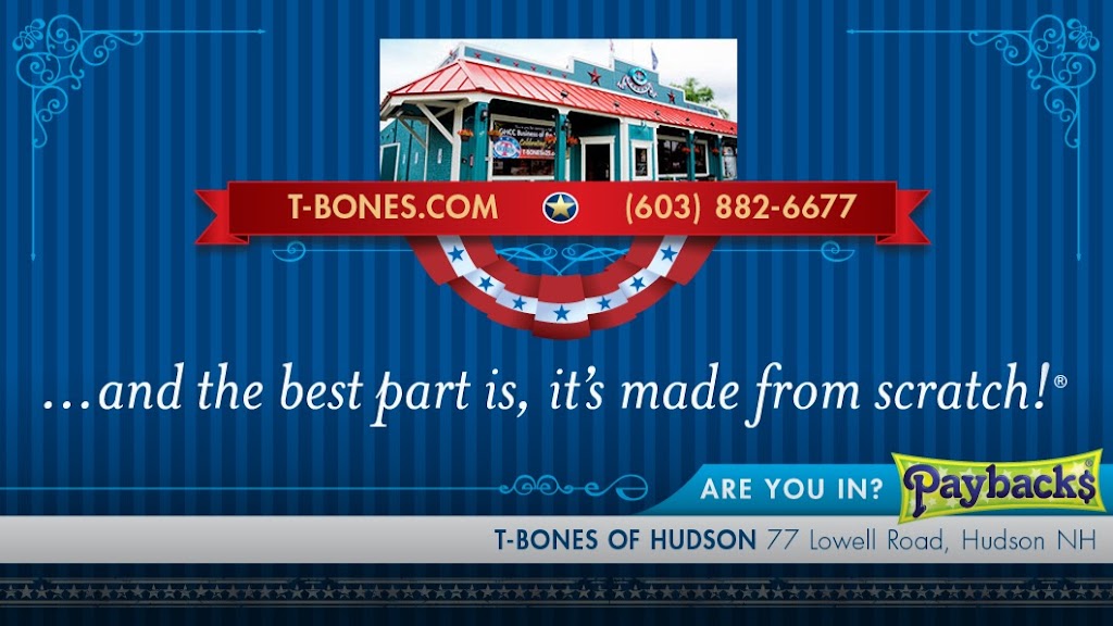 T-BONES Great American Eatery | 77 Lowell Rd, Hudson, NH 03051, USA | Phone: (603) 882-6677