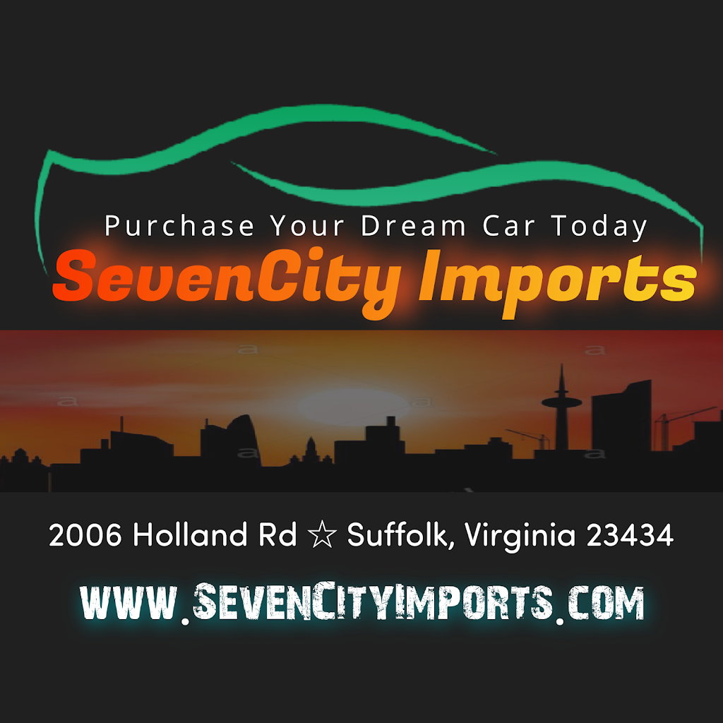 SevenCity Imports | 2006 Holland Rd, Suffolk, VA 23434, USA | Phone: (757) 453-3043
