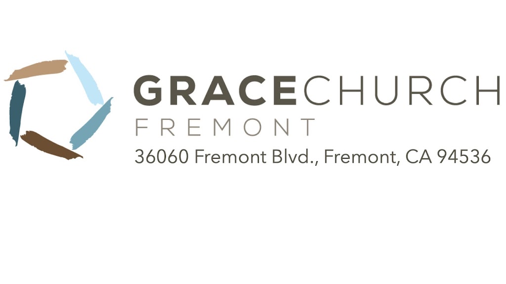 Grace Church Fremont | 36060 Fremont Blvd, Fremont, CA 94536, USA | Phone: (510) 795-1234