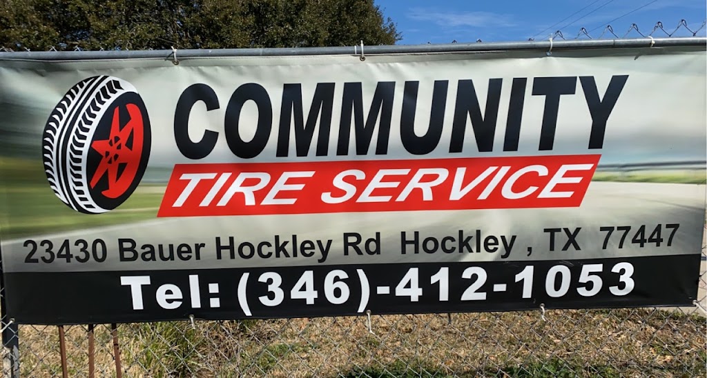 Community Tire Service | 23430 Bauer Hockley Rd, Hockley, TX 77447, USA | Phone: (346) 412-1053