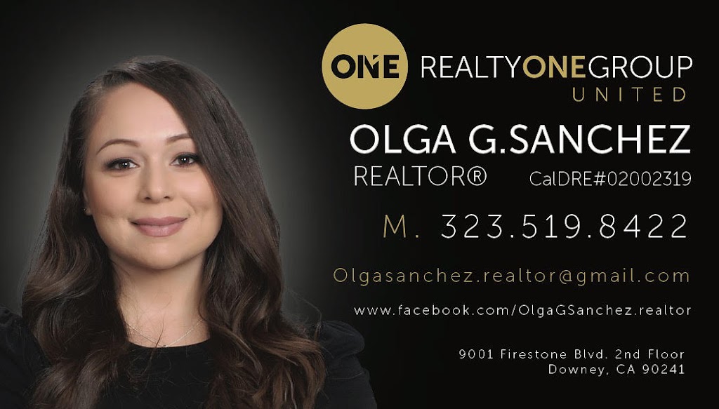 Olga Sanchez- Realty One Group United | 9001 Firestone Blvd 2nd floor, Downey, CA 90241, USA | Phone: (323) 519-8422