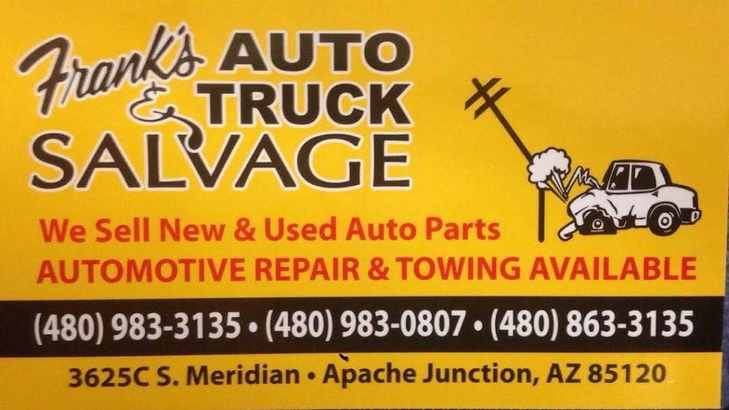 Franks Auto & Truck Salvage | 3625 S Meridian Rd lot c, Apache Junction, AZ 85120, USA | Phone: (480) 983-3135