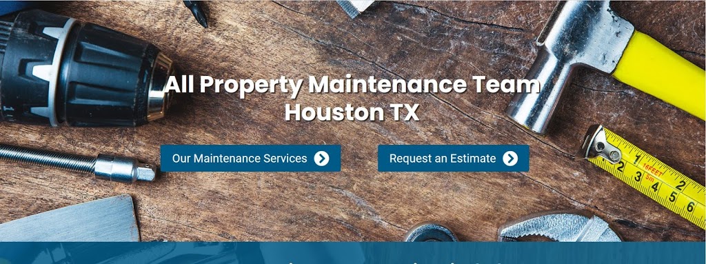All Property Maintenance Houston | 15715 Tuckerton Rd Suite 200, Houston, TX 77095, USA | Phone: (281) 849-5388
