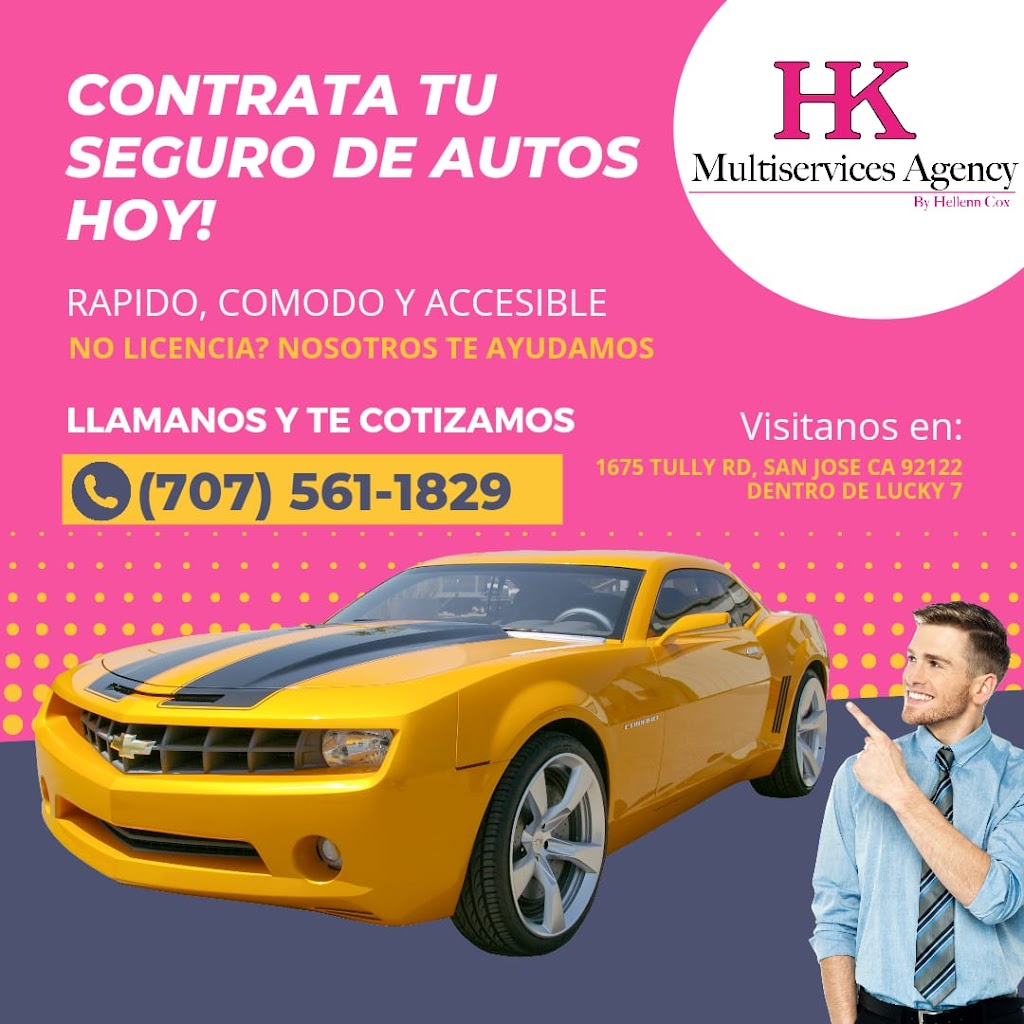 HK Multiservices Agency | 1675 TULLY RD (INSIDE LUCKY 7 in, Kasa Moreno Insurance, 1675 Tully Rd, San Jose, CA 95122, USA | Phone: (707) 561-1829