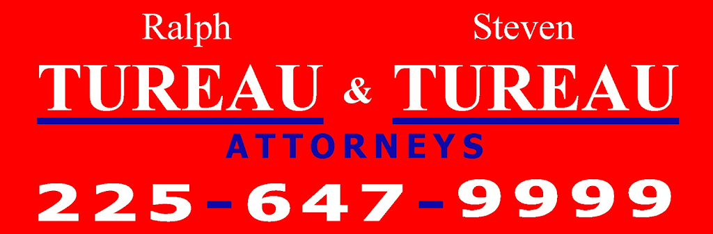 TUREAU & TUREAU, Attorneys | 12320 LA-44 STE 3C, Gonzales, LA 70737, USA | Phone: (225) 647-9999