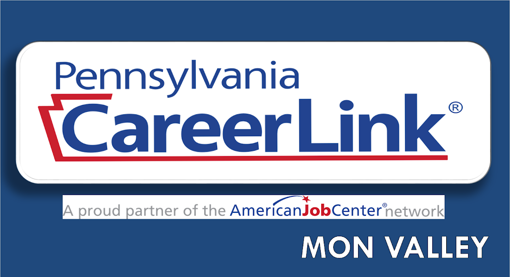 PA Careerlink Mon Valley | 570 Galiffa Dr, Donora, PA 15033, USA | Phone: (724) 379-4750