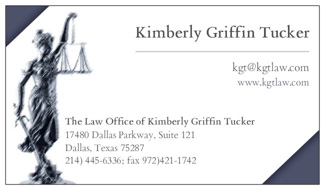The Law Office of Kimberly Griffin Tucker | 17480 Dallas Pkwy, Dallas, TX 75287 | Phone: (214) 445-6336