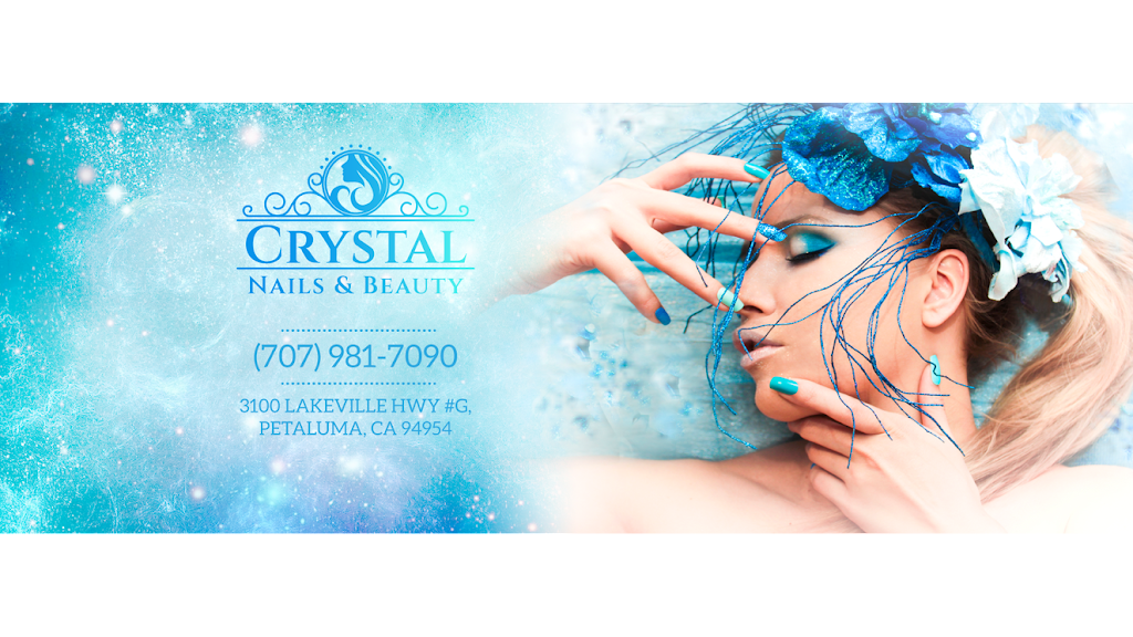 CRYSTAL NAILS & BEAUTY | 3100 Lakeville Hwy G, Petaluma, CA 94954, USA | Phone: (707) 981-7090