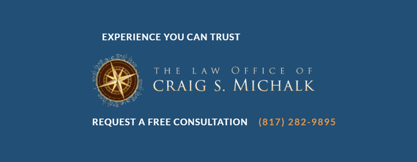 Law Office of Craig S Michalk | 1105 Bedford Rd Suite D, Bedford, TX 76022, USA | Phone: (817) 282-9895