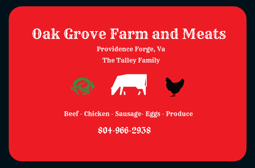 Oak Grove Farm And Meats, LLC. | 5810 Emmaus Church Rd, Providence Forge, VA 23140, USA | Phone: (804) 543-6045