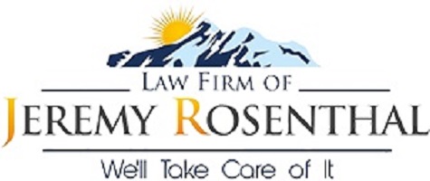 Law Firm of Jeremy Rosenthal | 600 17th St Suite 2803K, Denver, CO 80202, United States | Phone: (720) 414-6977