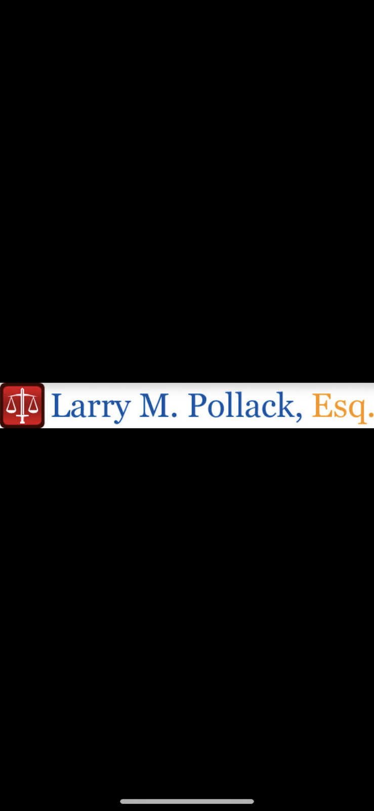 Larry M. Pollack, Esq. | 777 Passaic Ave #523, Clifton, NJ 07012, USA | Phone: (973) 779-4477