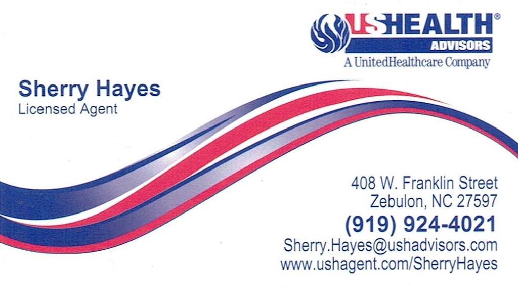 Sherry Hayes USHEALTH Advisors | 408 W Franklin St, Zebulon, NC 27597, USA | Phone: (919) 289-8922