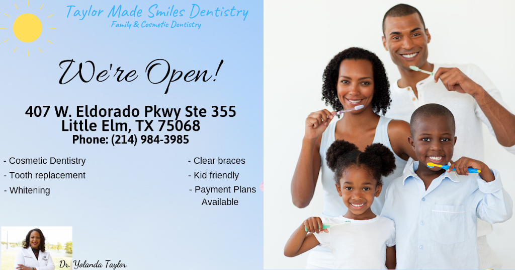 Taylor Made Smiles Dentistry | 407 W Eldorado Pkwy Ste 355, Little Elm, TX 75068, USA | Phone: (214) 984-3985