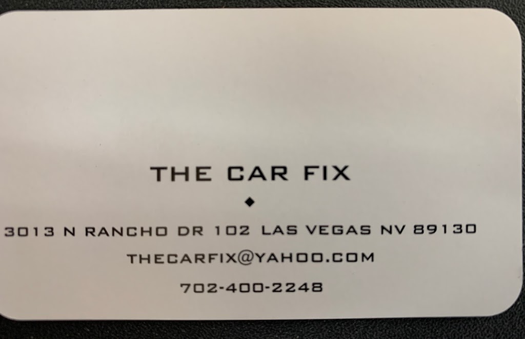 The Car Fix | 3013 N Rancho Dr suite 102, Las Vegas, NV 89130 | Phone: (702) 400-2248
