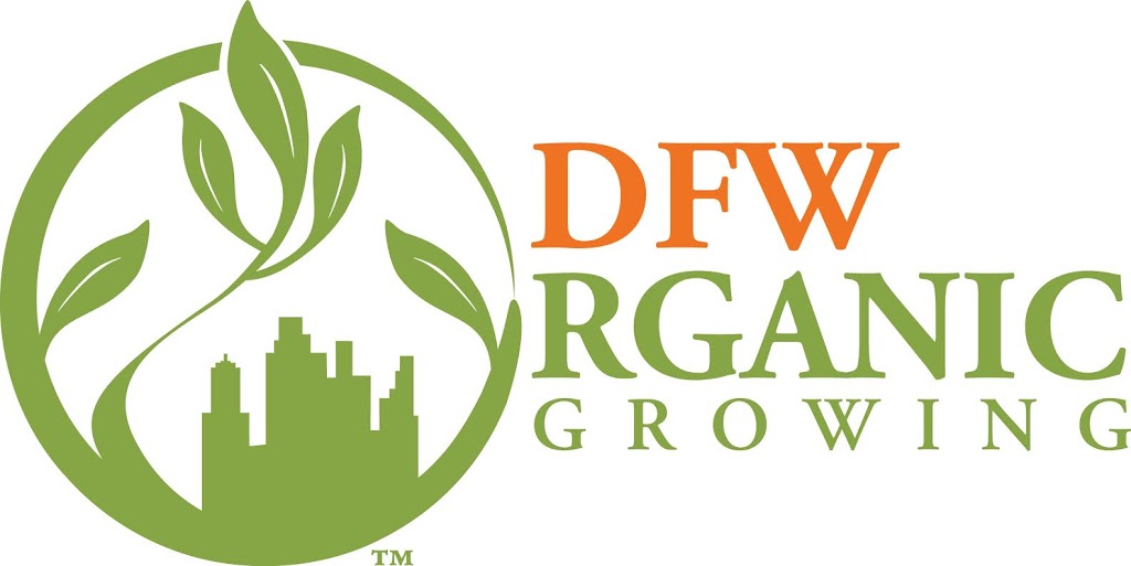 DFW Organic Growing | 13425 hwy 287 & 81, Fort Worth, TX 76179, USA | Phone: (817) 750-2893