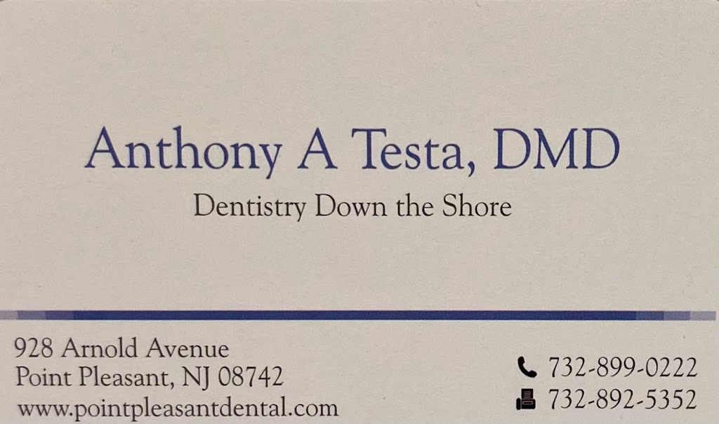 Anthony A. Testa, DMD PA | 928 Arnold Ave, Point Pleasant, NJ 08742, USA | Phone: (732) 899-0222