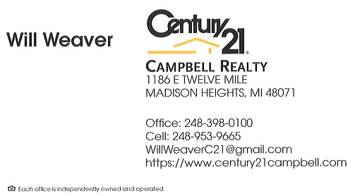 CENTURY 21 Campbell, Will Weaver | 1186 E 12 Mile Rd, Madison Heights, MI 48071, USA | Phone: (248) 953-9665