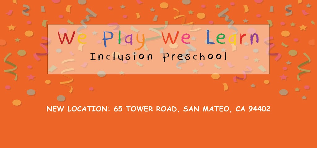 We Play We Learn - San Mateo | 65 Tower Rd, San Mateo, CA 94402, USA | Phone: (650) 777-9182