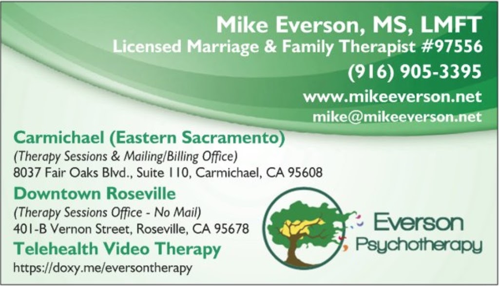 Mike Everson, LMFT | 8037 Fair Oaks Blvd #110, Carmichael, CA 95608, USA | Phone: (916) 905-3395