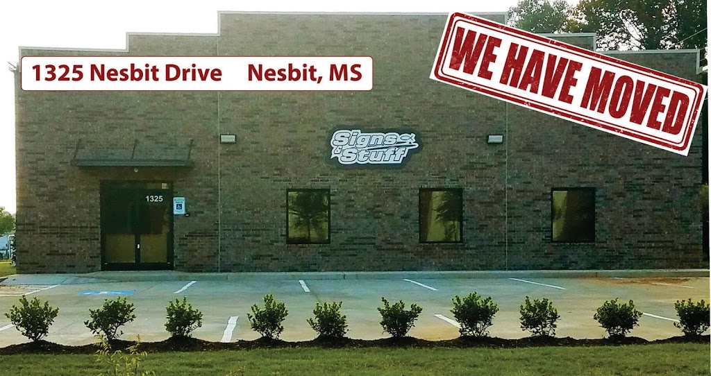 Signs and Stuff, Inc. | 1325 Nesbit Dr, Nesbit, MS 38651, USA | Phone: (662) 895-4505