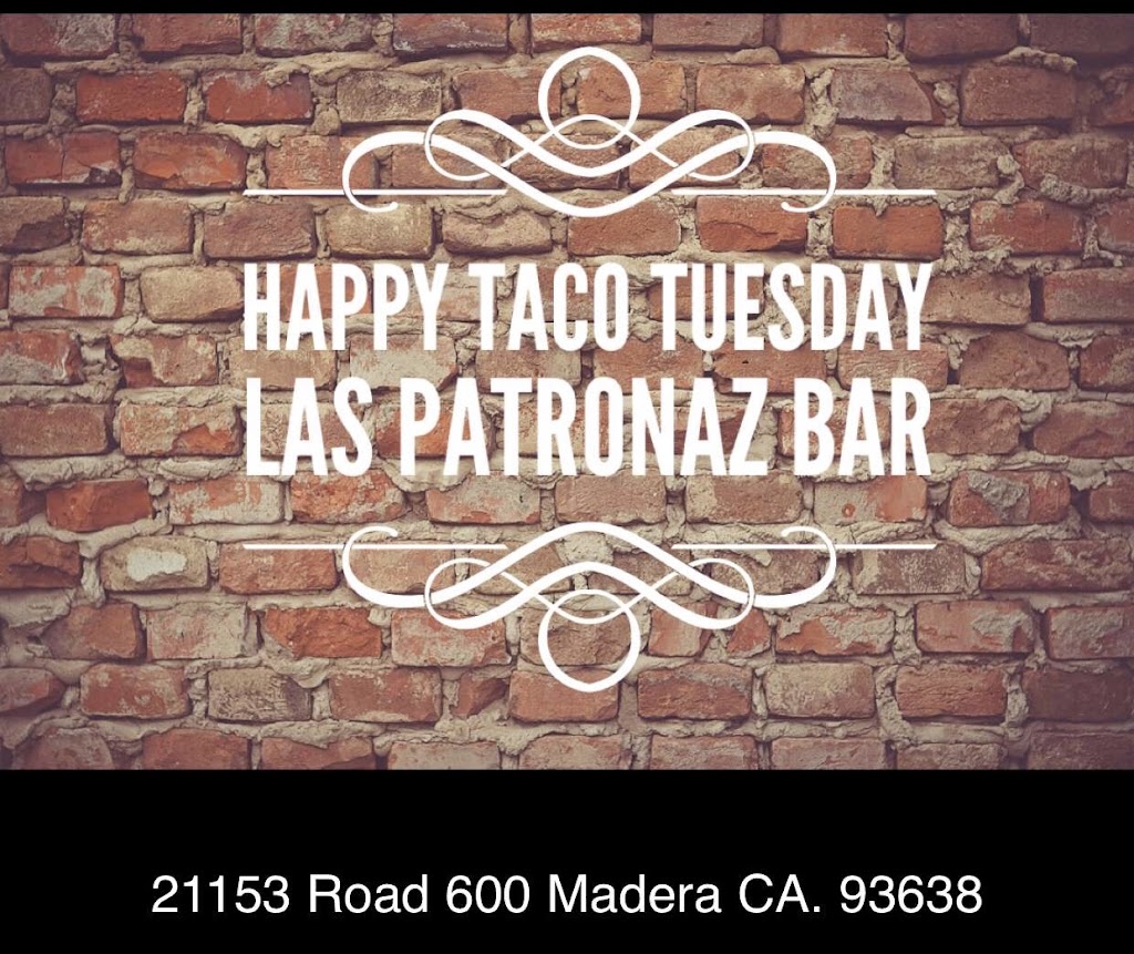 Las Patronaz Bar | 21153 Rd 600, Madera, CA 93638, USA | Phone: (559) 481-9305