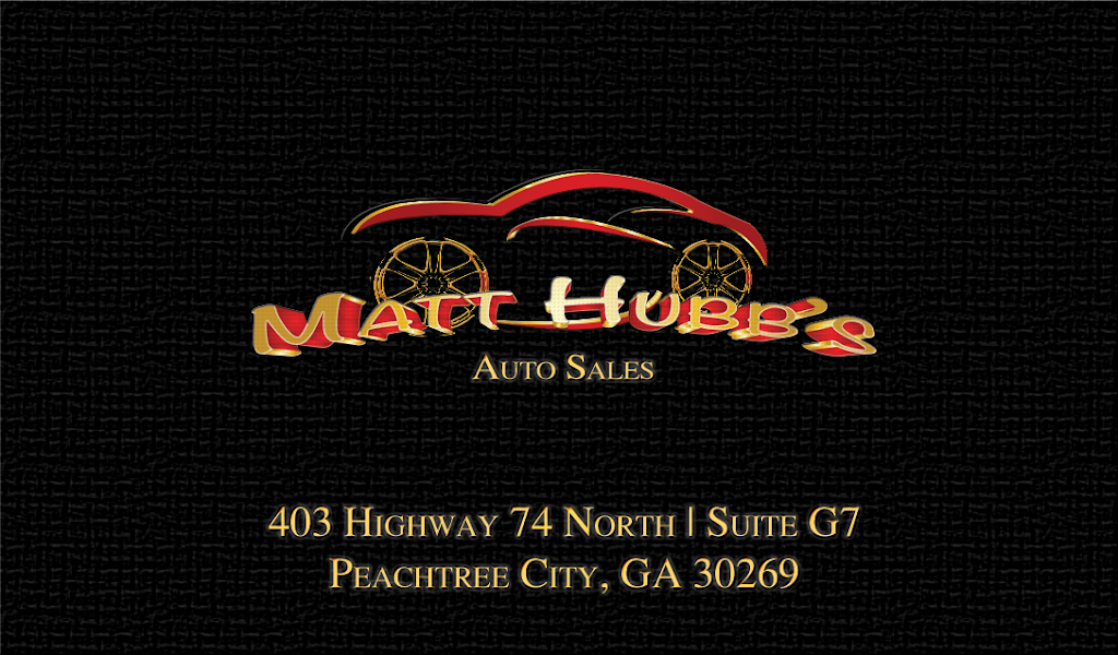 Matt Hubbs Auto Sales | 403 Highway 74 North Suite G7, Peachtree City, GA 30269, USA | Phone: (770) 376-6334