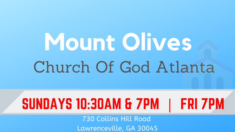 Mount Olives Church Of God | 731 Collins Hill Rd, Lawrenceville, GA 30046, USA | Phone: (678) 600-0709