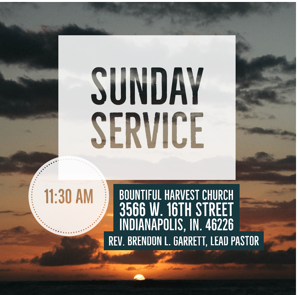 Bountiful Harvest Church | 3566 W 16th St, Indianapolis, IN 46222, USA | Phone: (317) 222-4749