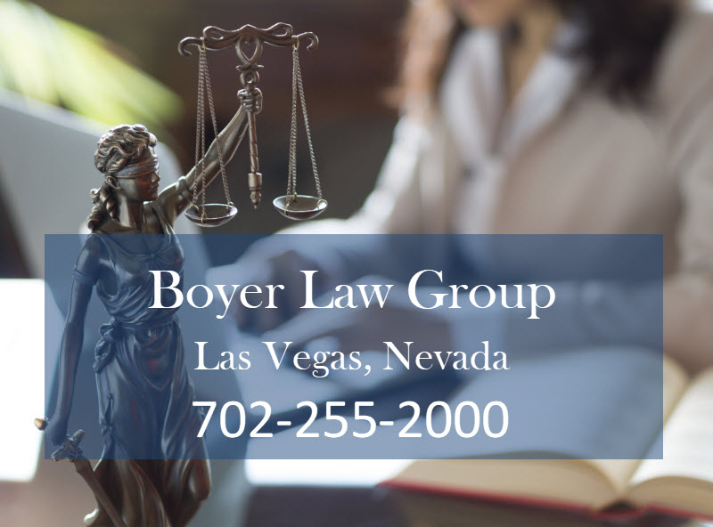 Boyer Law Group | 10785 W Twain Ave Ste. 210, Las Vegas, NV 89135, USA | Phone: (702) 255-2000