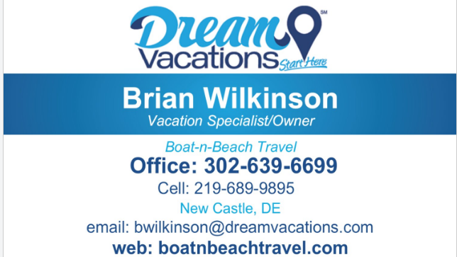 Dream Vacations- Brian Wilkinson | 1239 Caitlin Way, New Castle, DE 19720, USA | Phone: (302) 639-6699