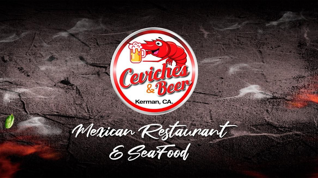 Ceviches & Beer Kerman, CA. | 170 N Madera Ave, Kerman, CA 93630 | Phone: (559) 842-3020